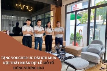 Tặng voucher ưu đãi khi mua nội thất nhân dịp lễ Giỗ Tổ Hùng Vương 10/3
