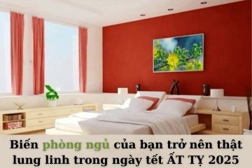 Tips Nhỏ Tạo Không Khí Tết Trong Phòng Ngủ