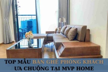 Các Mẫu Bàn Ghế Phòng Khách Đẹp Giá Tốt 2025
