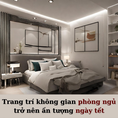 Trang trí phòng ngủ chung cư trở nên ấn tượng trong ngày tết 2024