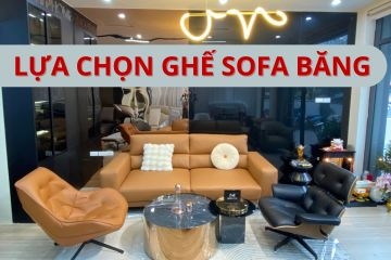 Tư vấn - Lựa chọn ghế sofa băng cho không gian sống
