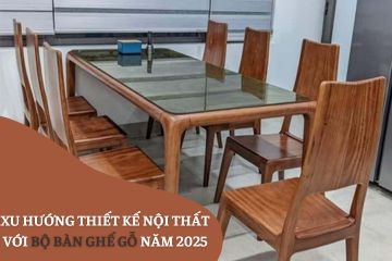 Xu hướng thiết kế nội thất với bộ bàn ghế gỗ năm 2025