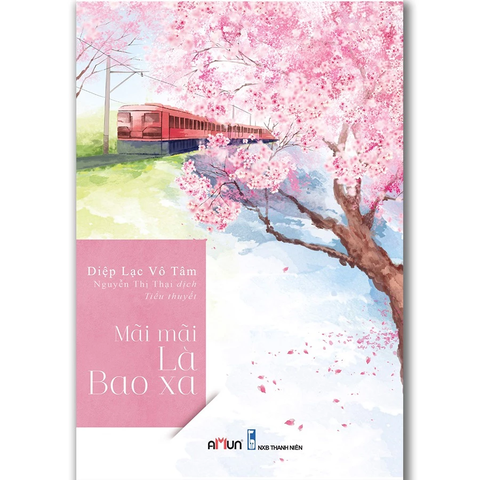 Sách Mãi mãi là bao xa - truyện văn học ngôn tình lãng mạn Amun Đinh Tị (TB 2025)