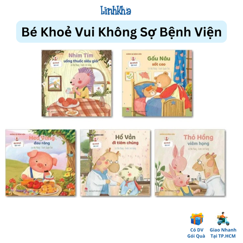 Bộ 5 sách Bé khỏe bé vui Không sợ bệnh viện: Gấu Nâu sốt cao, Heo Vàng đau răng, Hổ Vằn đi tiêm chủng .. Kim Đồng