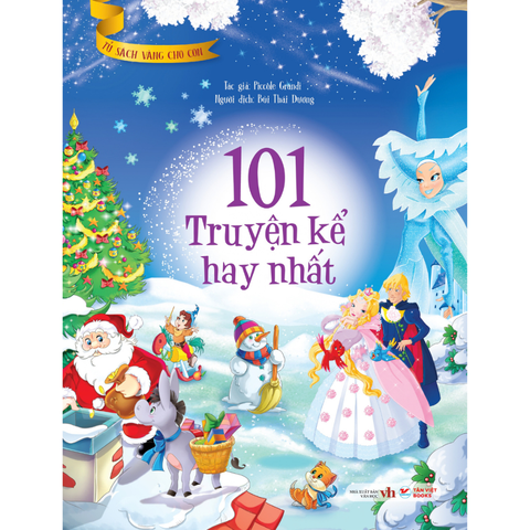 101 Truyện kể hay nhất - Tủ sách vàng cho con (bìa mềm) Tân Việt