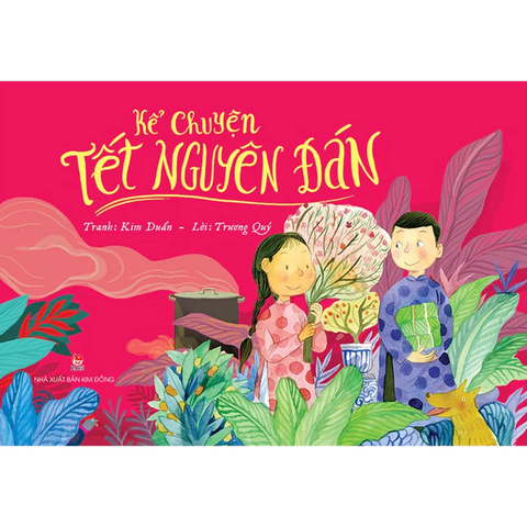 Sách Kể chuyện Tết Nguyên đán - sách tranh cho bé tìm hiểu Tết cổ truyền Việt Nam - NXB Kim Đồng