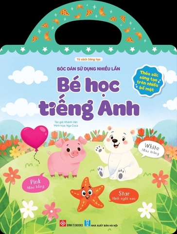 Sách Bé học tiếng Anh (Thỏa sức sáng tạo trên nhiều bề mặt) Bóc dán sticker thạch dẻo sử dụng nhiều lần - Đinh Tị