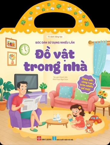 Sách Đồ vật trong nhà (Thỏa sức sáng tạo trên nhiều bề mặt) Bóc dán sticker thạch dẻo sử dụng nhiều lần - Đinh Tị