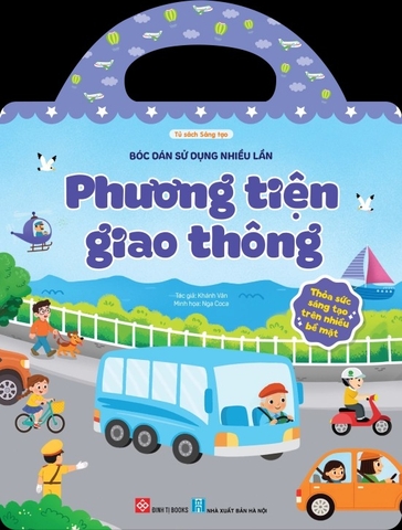 Sách Phương Tiện Giao Thông (Thỏa sức sáng tạo trên nhiều bề mặt) Bóc dán sticker thạch dẻo sử dụng nhiều lần - Đinh Tị