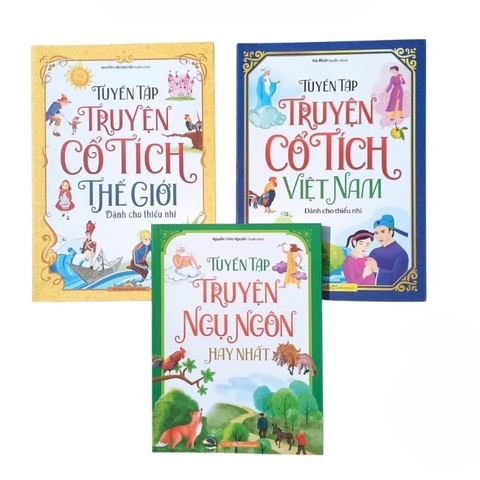 Combo 3 cuốn Tuyển tập Truyện Ngụ Ngôn, Truyện Cổ Tích Thế Giới, Truyện Cổ Tích Việt Nam dành cho thiếu nhi - Minh Long