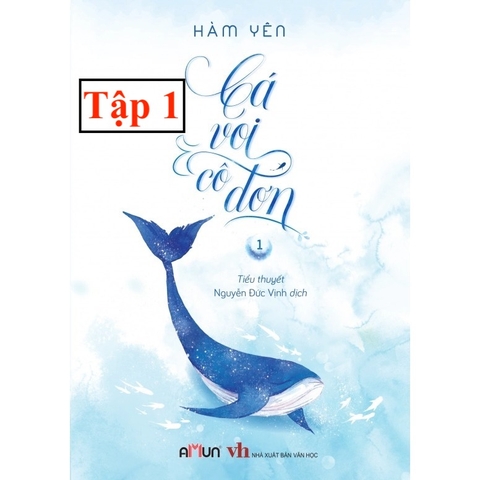 Cá Voi Cô Đơn 1 - Tiểu Thuyết Ngôn Tình - Sách Đinh Tị