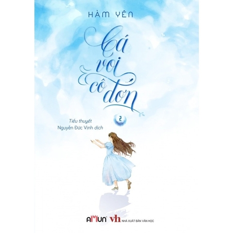 Cá Voi Cô Đơn 2 - Tiểu Thuyết Ngôn Tình - Sách Đinh Tị