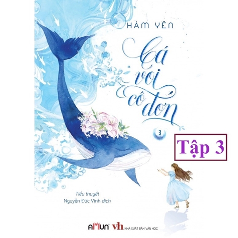 Cá Voi Cô Đơn 3 - Tiểu Thuyết Ngôn Tình - Sách Đinh Tị
