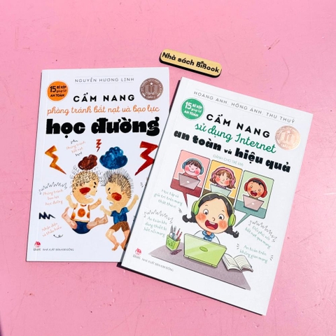 Combo 2 cuốn (3) 15 Bí kíp giúp tớ an toàn - Cẩm nang sử dụng internet an toàn và hiệu quả (cho trẻ em) & phòng tránh bắt nạt và bạo lực học đường