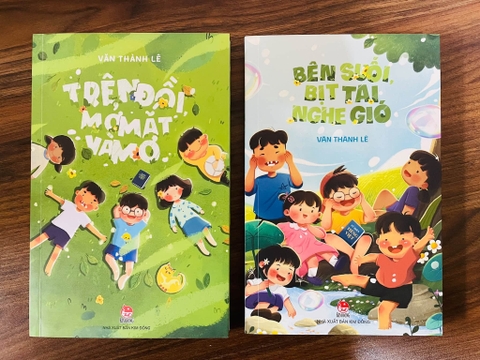 Combo bản màu: Trên đồi mở mắt và mơ + Bên suối bịt tai nghe gió - Tác giả Văn Thành Lê