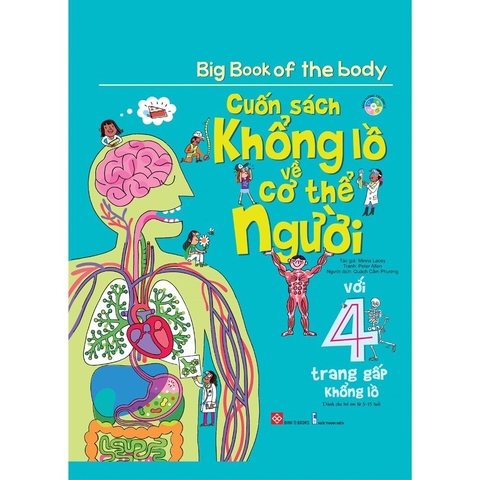 Cuốn Sách Khổng Lồ Về Cơ Thể Người - Big Book Of The Body - Đinh Tị