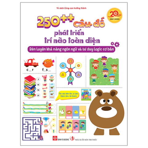 Sách Rèn luyện khả năng ngôn ngữ và tư duy logic cơ bản - 250++ câu đố phát triển trí não toàn diện cho trẻ 3 4 5 6 tuổi - Đinh Tị