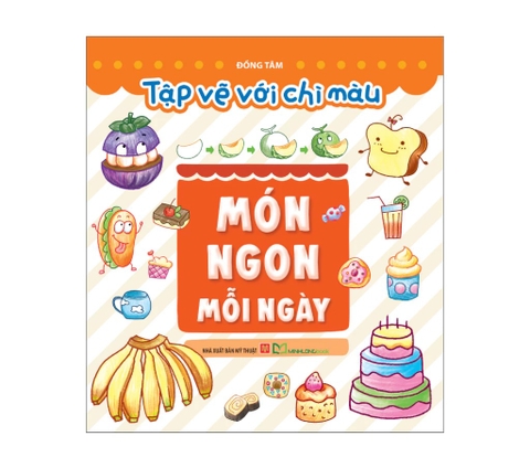 Sách Tập vẽ với chì màu - Món ngon mỗi ngày - Minh Long Books
