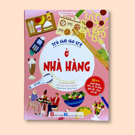 Sách Trò chơi cho trẻ - Ở nhà hàng - viết vẽ tô màu giải đố cho bé 6 - 12 tuổi - Đinh Tị
