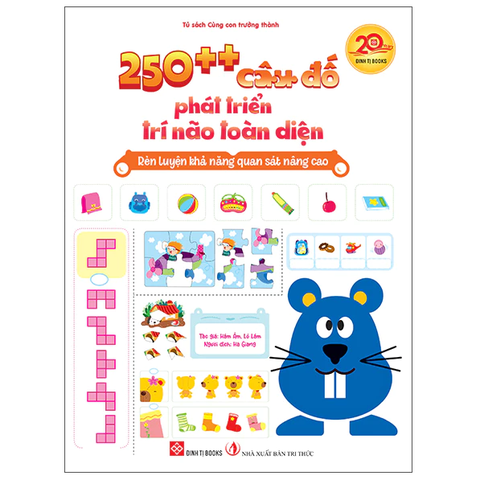 Sách Rèn luyện khả năng quan sát nâng cao - 250++ câu đố phát triển trí não toàn diện cho trẻ 3 4 5 6 tuổi - Đinh Tị