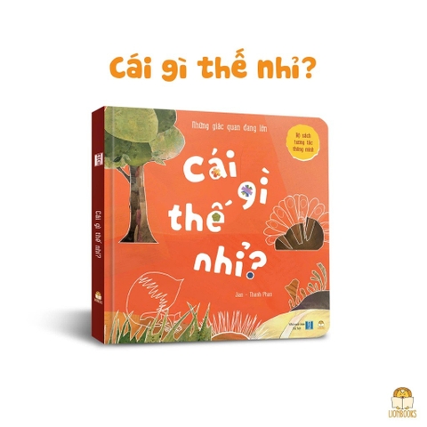 Cuốn Cái gì thế nhỉ? Những giác quan đang lớn - Thế Giới diệu kì