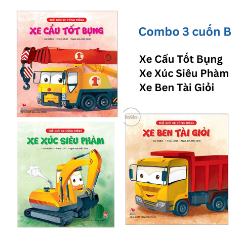Thế Giới Xe Công Trình Combo B: Xe Cẩu - Xe Xúc - Xe Ben