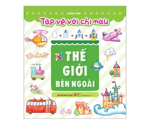 Sách Tập vẽ với chì màu - Thế giới bên ngoài - Minh Long Books