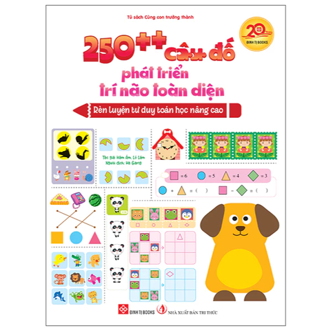 Sách Rèn luyện tư duy toán học nâng cao - 250++ câu đố phát triển trí não toàn diện cho trẻ 3 4 5 6 tuổi - Đinh Tị