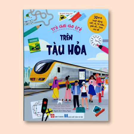 Sách Trò chơi cho trẻ - Trên tàu hỏa - viết vẽ tô màu giải đố cho bé 6 - 12 tuổi - Đinh Tị
