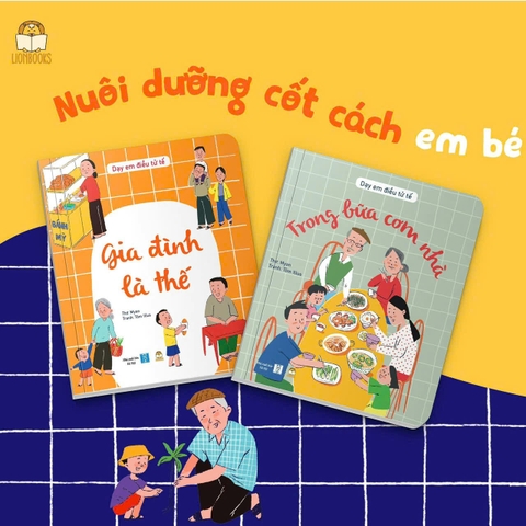 BỘ 2 SÁCH DẠY EM ĐIỀU TỬ TẾ - NUÔI DƯỠNG NẾP SỐNG ĐẸP TỪ NHỮNG NĂM THÁNG ĐẦU ĐỜI - lionbooks