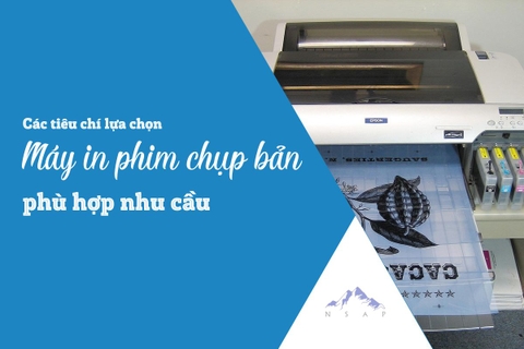 Chọn máy in phim chụp bản nào phù hợp nhu cầu sử dụng