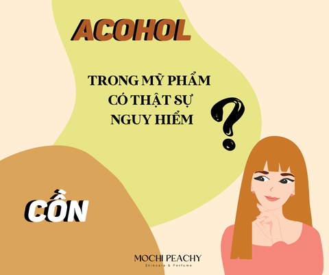 CỒN TRONG MỸ PHẨM CÓ THẬT SỰ NGUY HIỂM