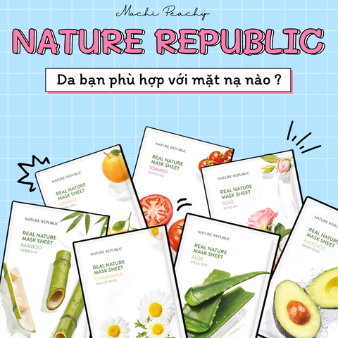 PHÂN BIỆT CÁC LOẠI MẶT NẠ NHÀ NATURE REPUBLIC