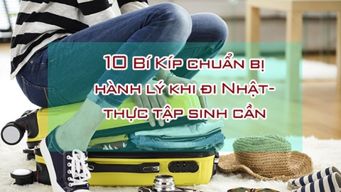 10 Bí Kíp chuẩn bị hành lý khi đi Nhật