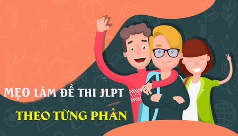 Tất tần tật mẹo hay làm đề thi JLPT bạn nhất định phải biết!