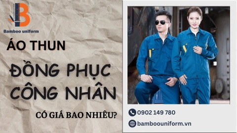 Áo thun đồng phục công nhân có giá bao nhiêu?