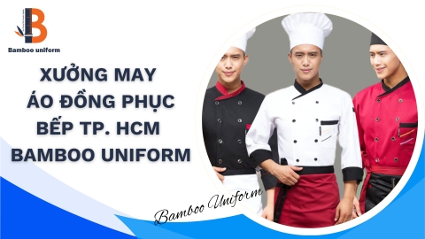 Địa chỉ may áo đồng phục bếp TP. HCM giá rẻ, uy tín, chất lượng