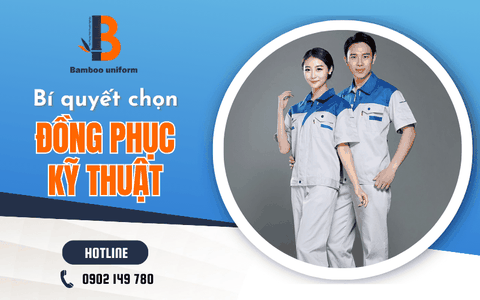 Bí quyết chọn áo đồng phục kỹ thuật thoải mái mà vẫn an toàn
