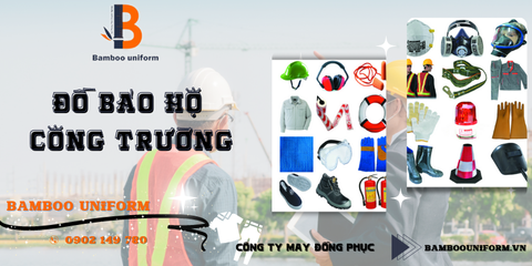 Các loại đồ bảo hộ công trường dành cho công nhân, kỹ sư