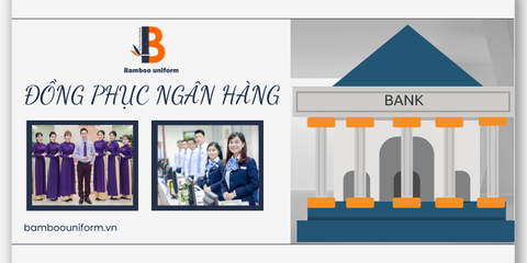 99+ mẫu đồng phục ngân hàng Việt Nam đẹp nhât hiện nay 2023