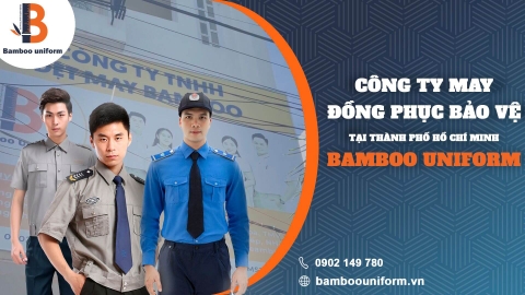 Vì sao nên đặt may quần áo đồng phục bảo vệ tại Bamboo Uniform?