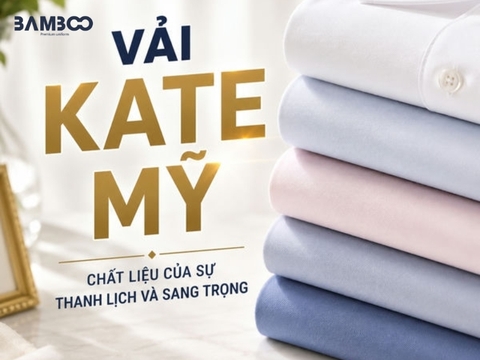 Kate Mỹ là gì? Đặc tính và ứng dụng trong may đồng phục