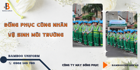10+ mẫu đồng phục công nhân vệ sinh môi trường bền đẹp nhất