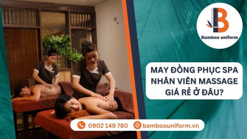 Xưởng may đồng phục spa nhân viên massage giá tốt Bamboo Uniform