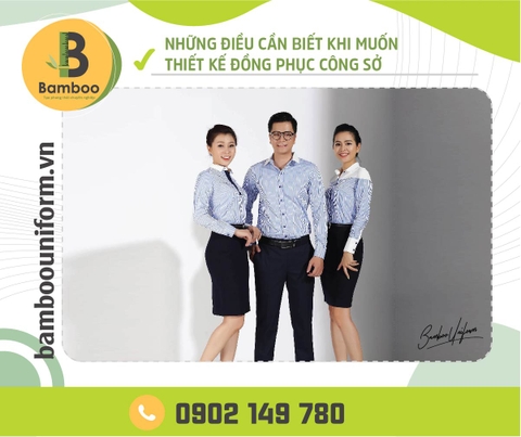 NHỮNG ĐIỀU CẦN BIẾT KHI MUỐN THIẾT KẾ ĐỒNG PHỤC CÔNG SỞ