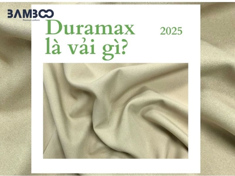 Vải Duramax là gì? Ưu điểm nổi bật và ứng dụng trong may mặc