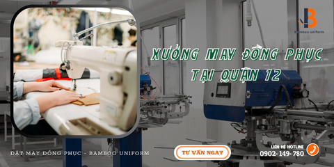 Xưởng may đồng phục tại Quận 12 uy tín - Bamboo Uniform