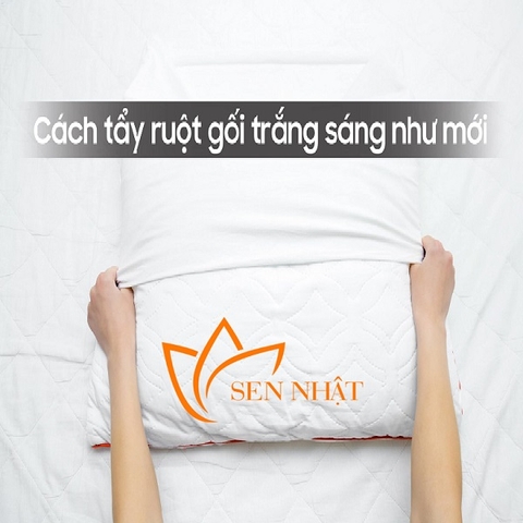 Cách vệ sinh ruột gối bị ố vàng trắng như mới