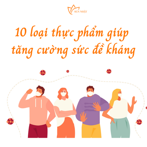 10 loại thực phẩm giúp tăng sức đề kháng, phòng tránh Covid-19