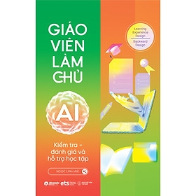 Giáo Viên Làm Chủ AI - Kiểm Tra, Đánh Giá Và Hỗ Trợ Học Tập 139k alpha